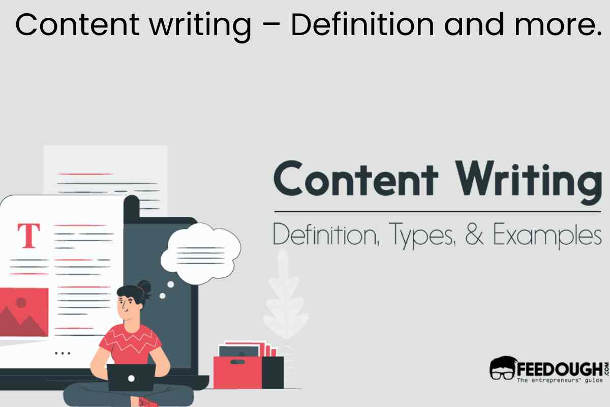 Content writing Definition and more.