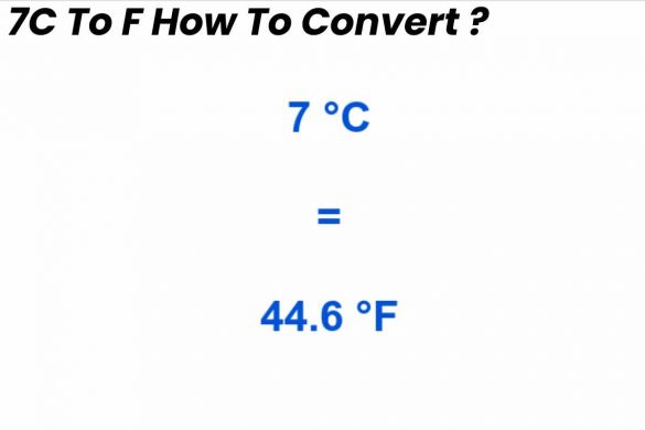 7C To F How To Convert ?