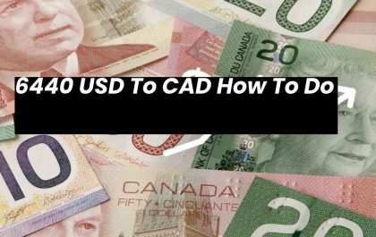 6440 USD To CAD How To Do