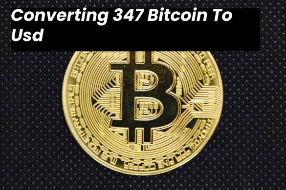 Converting 347 Bitcoin To Usd