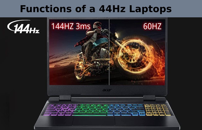 Functions of a 44Hz Laptops