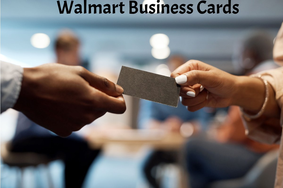 Walmart Business Cards A Comprehensive Guide 2023