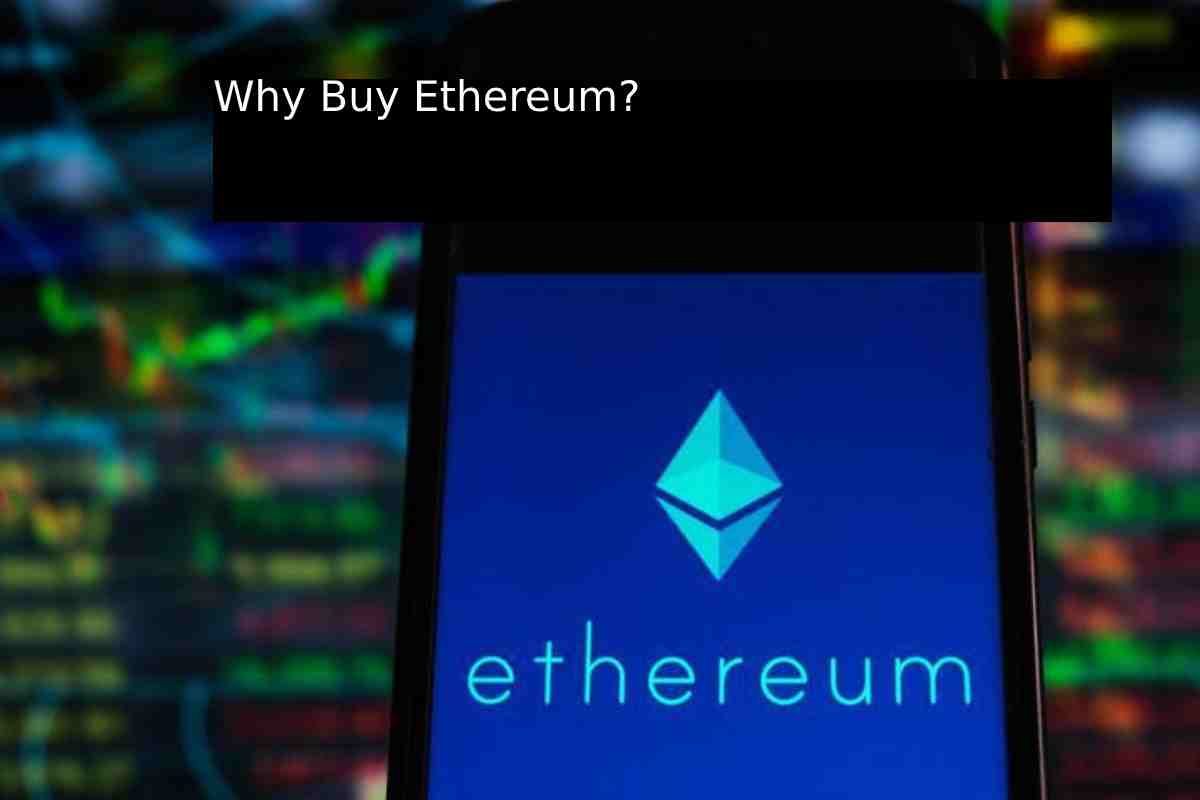 Why Buy Ethereum why-buy-ethereum