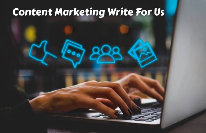 Content Marketing Write For Us