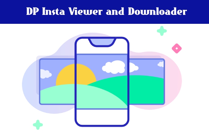 DP Insta Viewer and Downloader