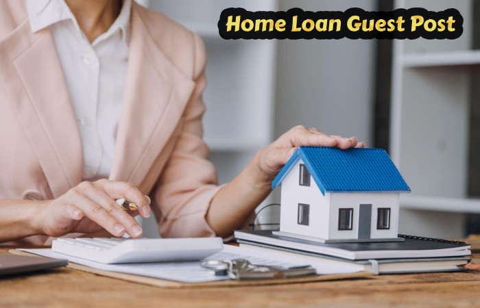 Home Loan Guest Post