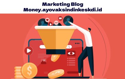 Marketing Blog Money.ayovaksindinkeskdi.id