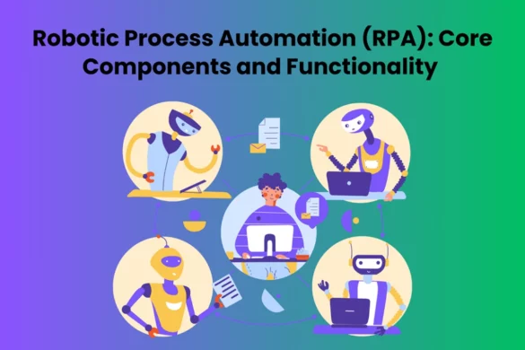 Robotic Process Automation (RPA)