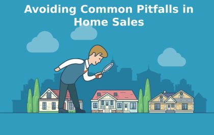 Avoiding Common Pitfalls in Home Sales