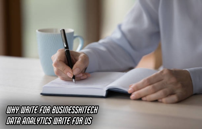 Data Analytics Write For Us – Guest Post, Contribution, And Submit Post