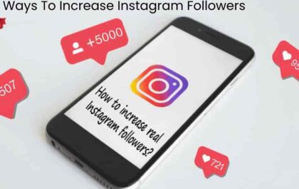 Ways To Increase Instagram Followers