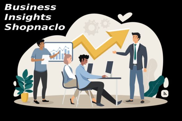 Unlocking Business Insights Shopnaclo: My Guide to Smarter E-Commerce Growth