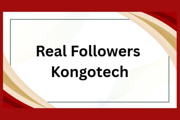 Real Followers Kongotech India – Safe & Trusted Growth Solution?